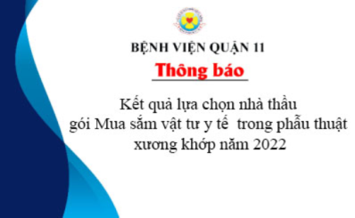 Thông báo kết quả lựa chọn nhà thầu gói Mua sắm vật tư y tế  trong phẫu thuật xương khớp năm 2022